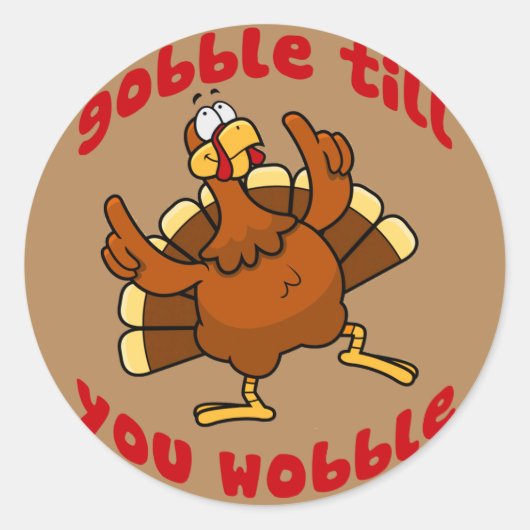 Gobble tot je wiebelt ronde sticker (Voorkant)