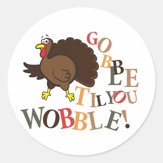 Gobble tot je wiebelt. ronde sticker (Voorkant)