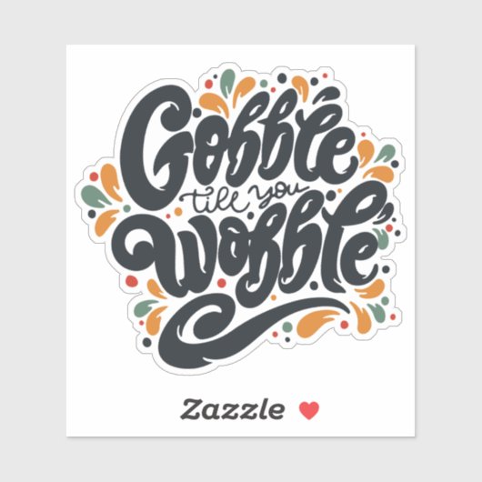 Gobble tot je wiebelt sticker (Vel)