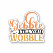 Gobble tot je wiebelt sticker (Voorkant)