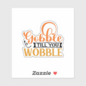 Gobble tot je wiebelt sticker (Vel)