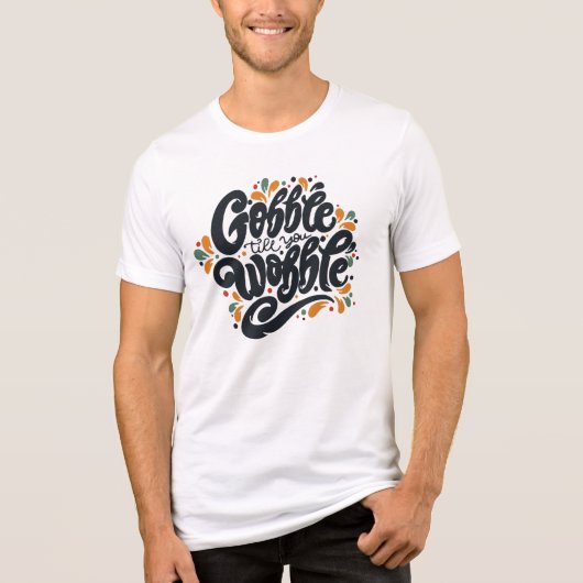 Gobble tot je wiebelt Tri-Blend shirt (Voorkant)
