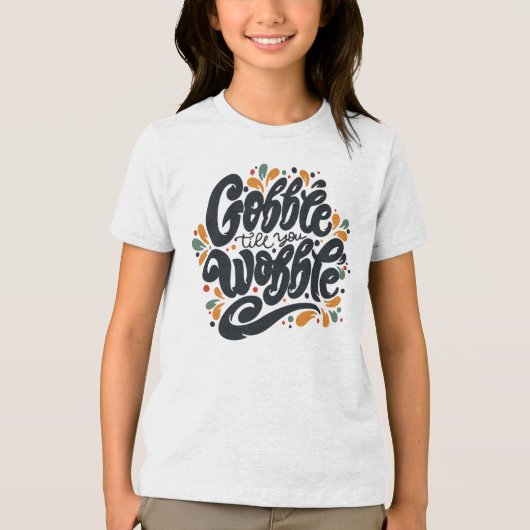 Gobble tot je wiebelt Tri-Blend shirt (Voorkant)