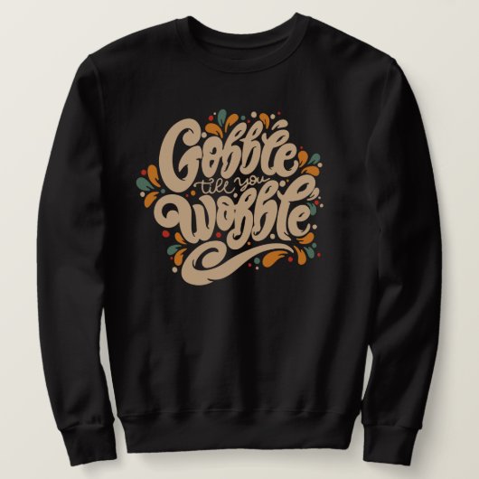 Gobble tot je wiebelt trui (Design voorkant)