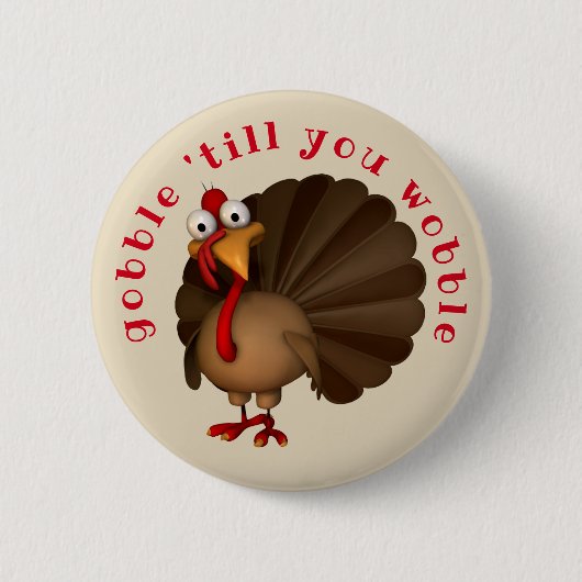 Gobble tot je wobble ronde button 5,7 cm (Voorkant)