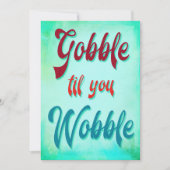Gobble tot You Wobble Friendsgiving Modern Kaart (Voorkant)