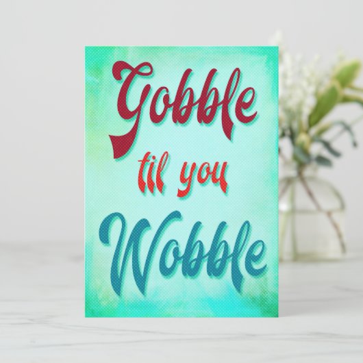 Gobble tot You Wobble Friendsgiving Modern Kaart (Staand voorkant)