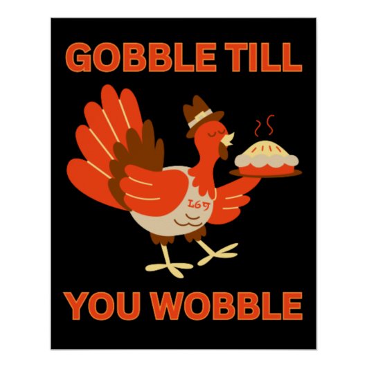 GOBBLE TOTDAT JE WIEBELT VREEMDE THANKSGIVING PERFECT POSTER (Voorkant)