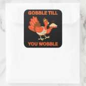 GOBBLE TOTDAT JE WIEBELT VREEMDE THANKSGIVING VIERKANTE STICKER (Tas)