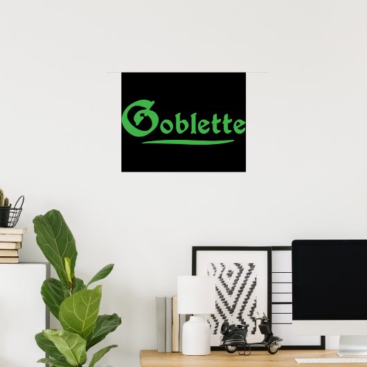 Goblette Poster (Thuiskantoor)
