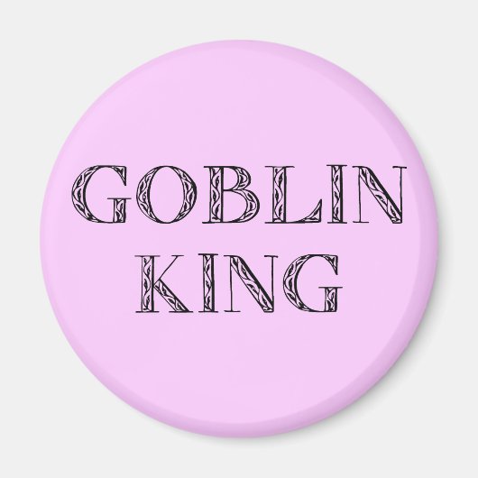 Goblin King Magneet (Voorkant)