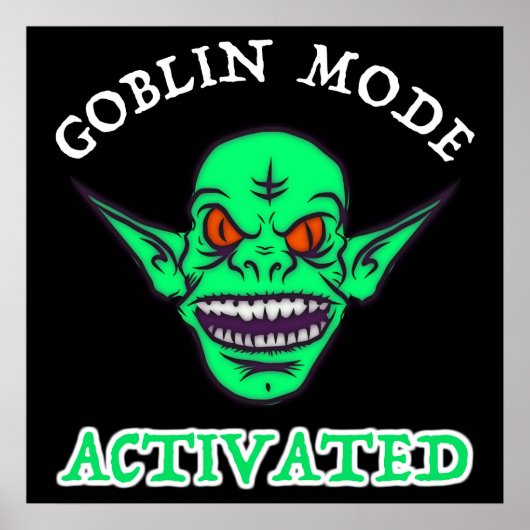 Goblin Mode geactiveerd Poster (Voorkant)