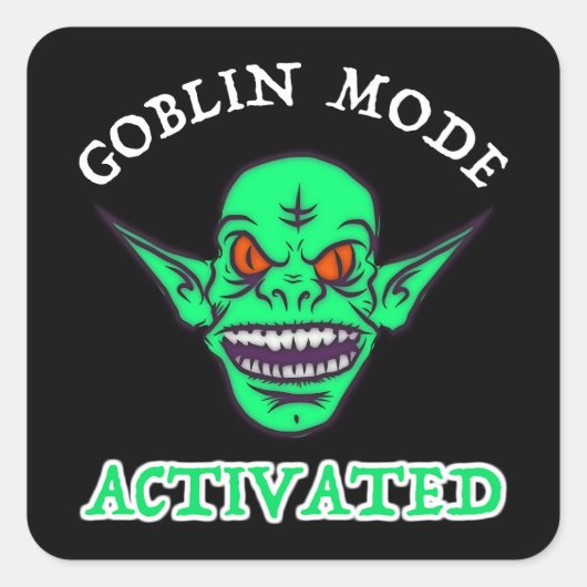 Goblin Mode geactiveerd Vierkante Sticker (Voorkant)