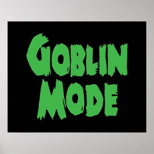 GOBLIN MODE POSTER (Voorkant)