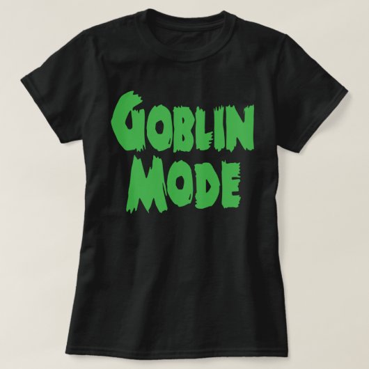 GOBLIN MODE T-SHIRT (Design voorkant)