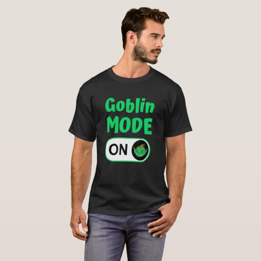 Goblin-modus ingeschakeld t-shirt (Voorkant volledig)