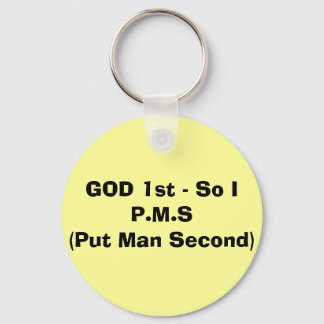 GOD 1st - Dus ik P.M.S. (Zet Man tweede) Sleutelhanger