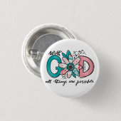 God alles is mogelijk Christelijk Ronde Button 3,2 Cm (Voorkant /achterkant)