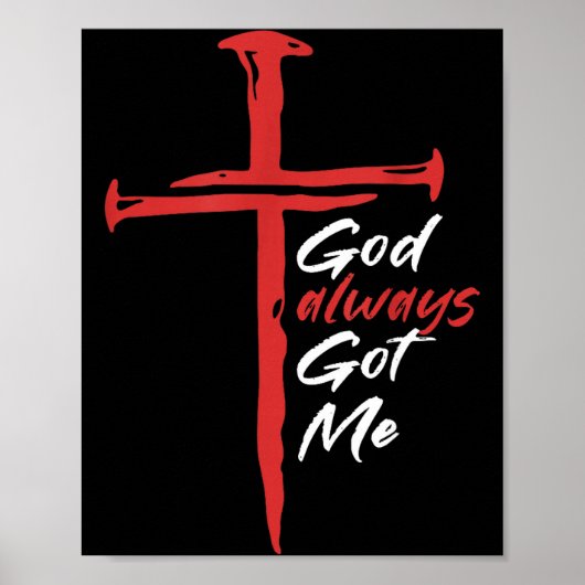 God Always Got Me Religion Quote Christian  Poster (Voorkant)