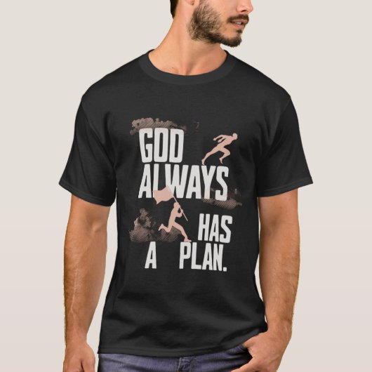 God Always Has a Plan T-Shirt–Faith & Inspiration T-shirt (Voorkant)