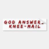 God Answers Knee Mail Funny Religieuze Bumpersticker (Voorkant)