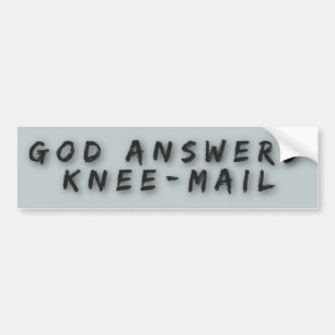 God Answers Knee Mail Funny Religieuze Bumpersticker