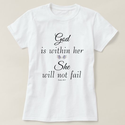 God binnen haar zal ze geen psalm missen t-shirt (Design voorkant)