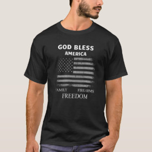God Bless America Firearms Freedom Patriotic Appar T-shirt