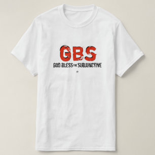 God Bless de Aanvoegende Wijs! T-shirt
