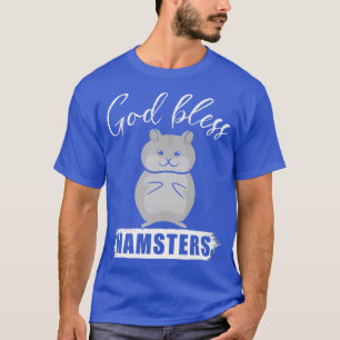 God Bless Hamsters een Christelijke Hamster Lover T-shirt