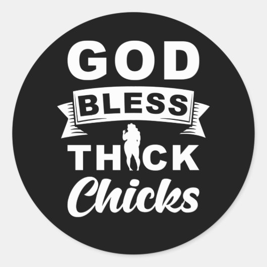 God Bless Thick Chicks Ronde Sticker (Voorkant)