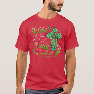 God Bring You To It Christian Cross Mental Health T-shirt
