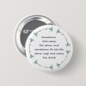 God Calms Storm Inspirerend Citaat Ronde Button 5,7 Cm (Voorkant /achterkant)