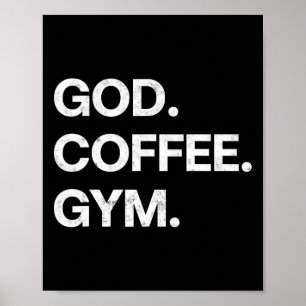 God Coffee Gym Funny Christelijke Workout T-shirt  Poster