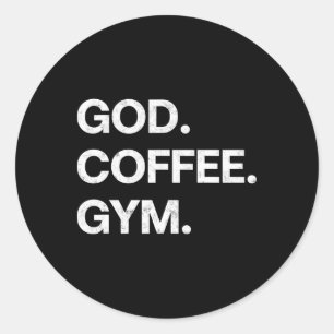 God Coffee Gym Funny Christelijke Workout T-shirt  Ronde Sticker