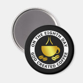 GOD CREËER KOFFIE MAGNEET (Voorkant / Achterkant)