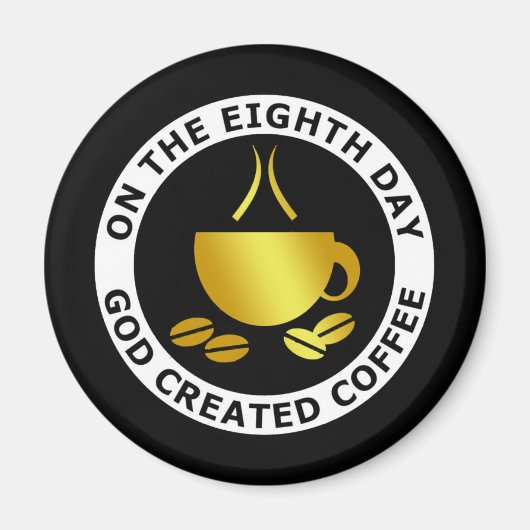 GOD CREËER KOFFIE MAGNEET (Voorkant)