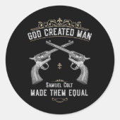 God Creëer Man Samuel Colt maakte hen gelijk aan 1 Ronde Sticker (Voorkant)