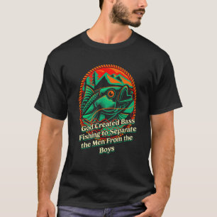 God Creëerde Bass Vissen Visser Humor Vis T-shirt