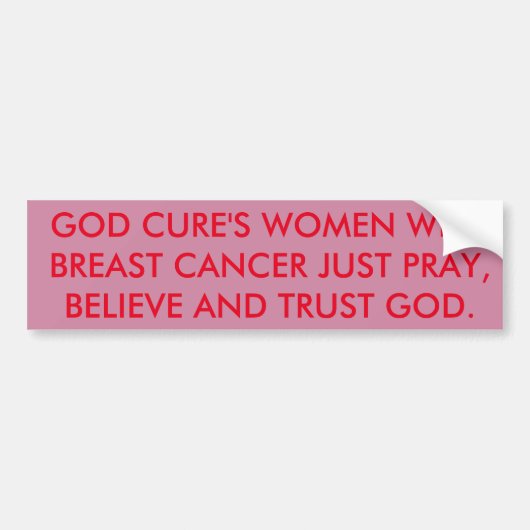 GOD CURES BREAST CANCER BUMPERSTICKER (Voorkant)