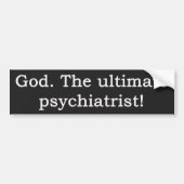 God. De ultieme psychiater. Bumpersticker (Voorkant)