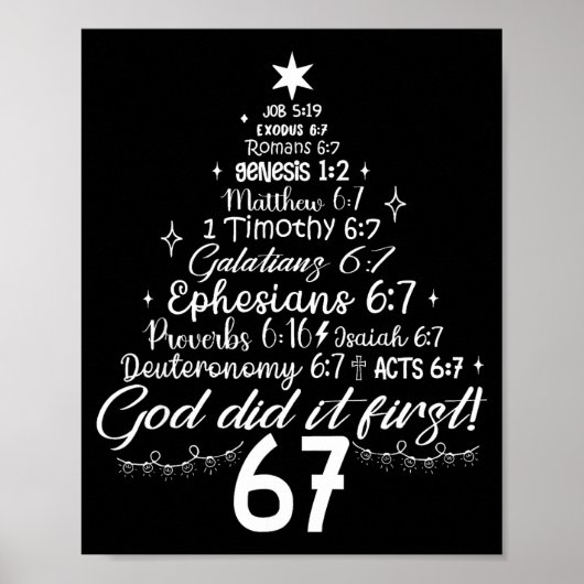 God deed het eerst 67 Christelijke Bijbel 6 7 Meme Poster (Voorkant)