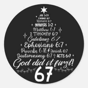 God deed het eerst 67 christelijke Bijbel 6 7 Meme Ronde Sticker