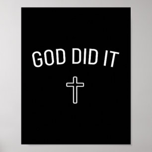 God Did It - Eenvoudige Christelijke religieuze kr Poster
