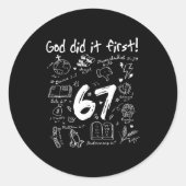God Did It First Funny Christian 6 7 Six Seven  Ronde Sticker (Voorkant)