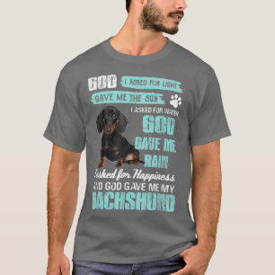 God die ik vroeg om licht gaf me de zon die God me T-shirt