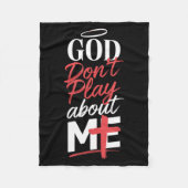God Don't Play About Me Uplifting Sritual Expressi Fleece Deken (Voorkant)