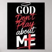 God Don't Play About Me Uplifting Sritual Expressi Poster (Voorkant)
