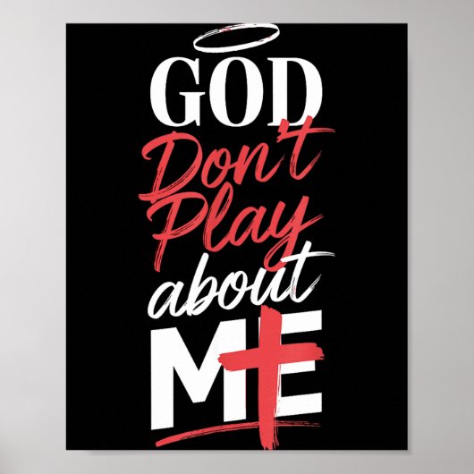 God Don't Play About Me Uplifting Sritual Expressi Poster (Voorkant)