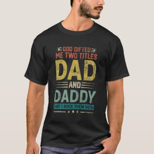 God Ed me twee Titels papa en papa Happy Father's T-shirt